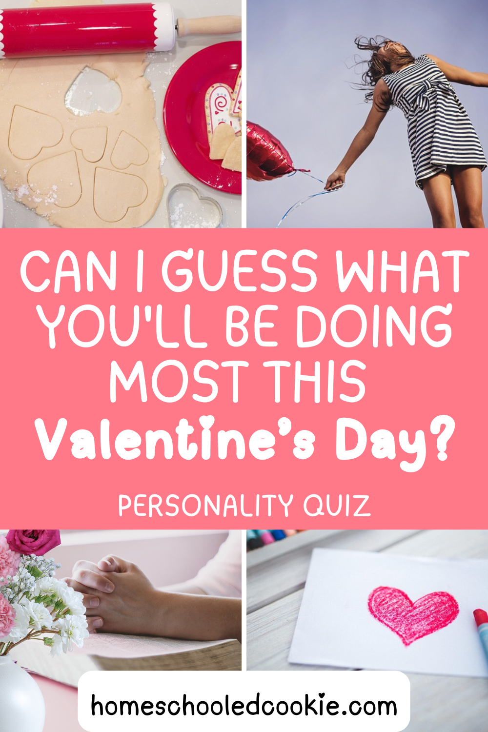 A picture with various Valentine's Day activities. The words, "Can I Guess What You'll Be Doing Most This Valentine's Day personality quiz?" are in the center.