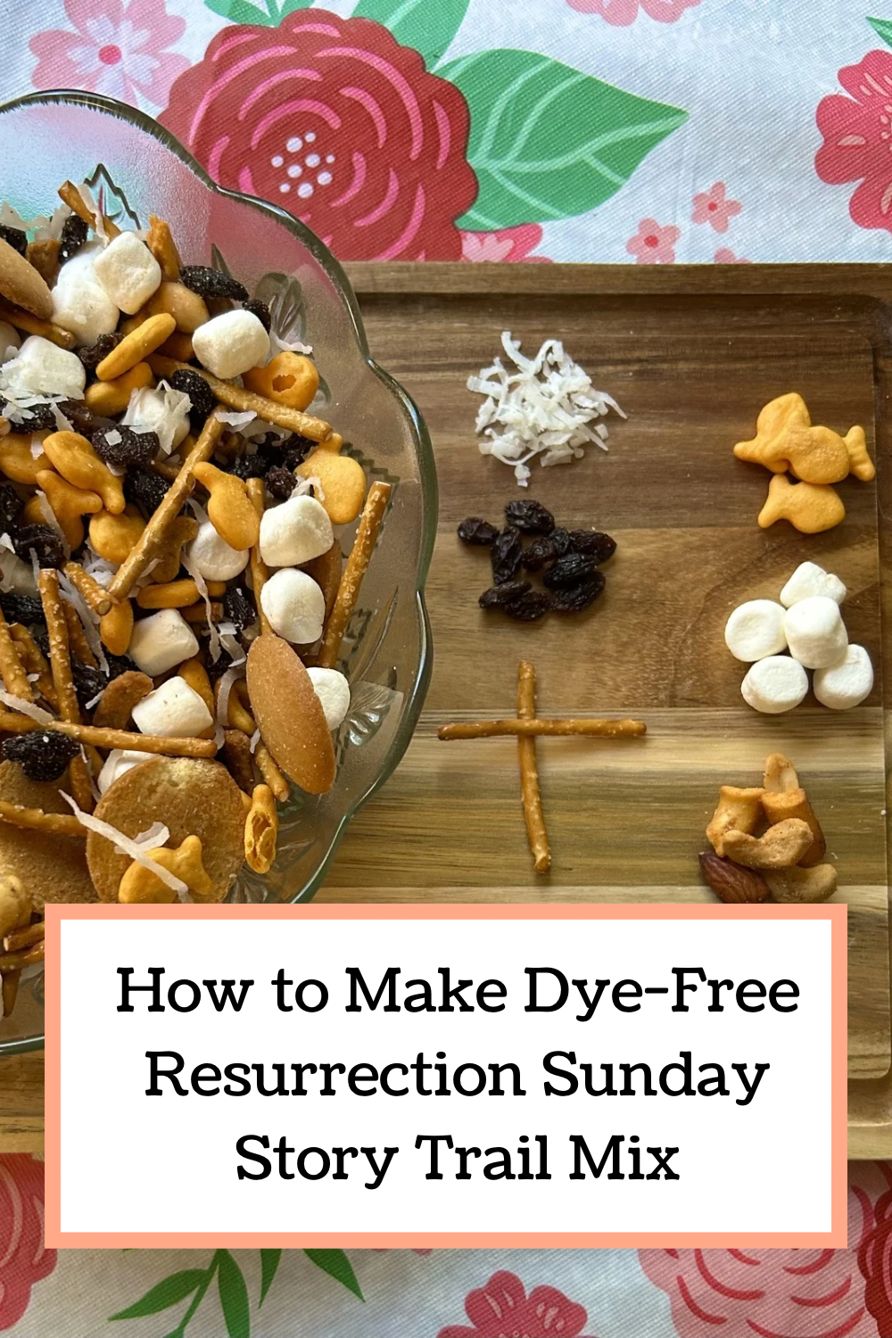 How to Make Dye-Free Resurrection Sunday Story Trail Mix