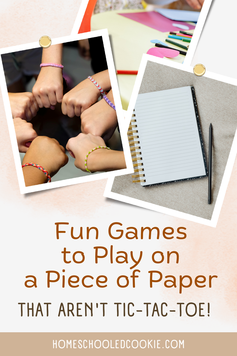 a piece of paper, a group of friends, and some more paper with the words, "Fun games to play on a piece of paper that aren't tic-tac-toe" written.